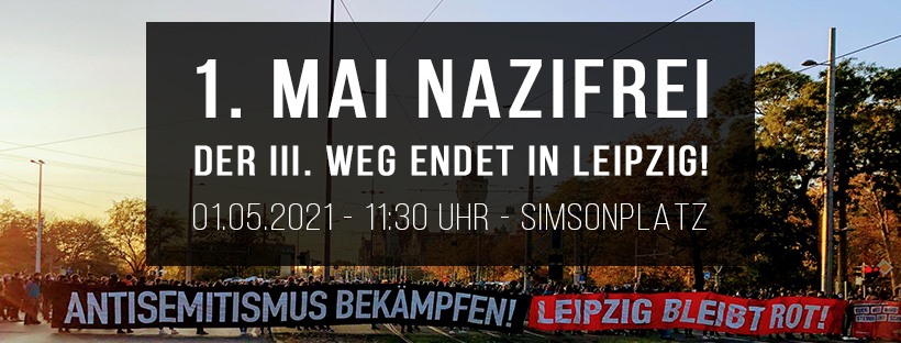 1. Mai Nazifrei! Der "III. Weg" endet in Leipzig!