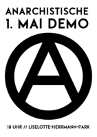 Heraus zum anarchistischen 1. Mai!