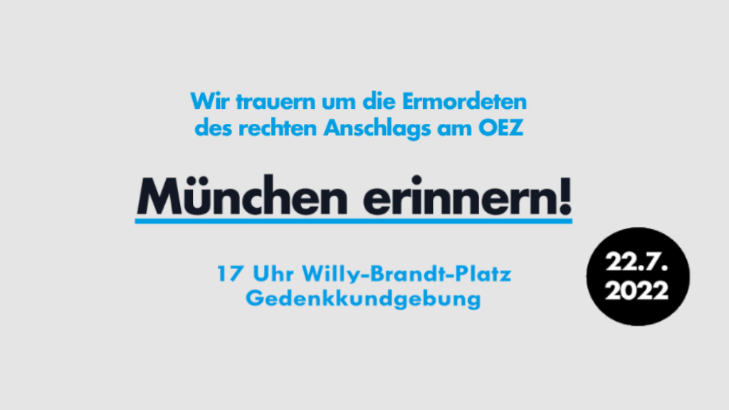 Gedenkkundgebung: München erinnern - Wir trauern um die Ermordeten des rechten Anschlags am OEZ