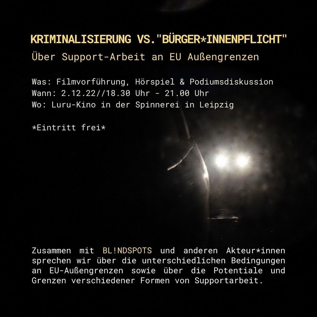 Filmvorführung und Podiumsdiskussion; Kriminalisierung vs. "Bürger*innenpflicht": Support-Arbeit an EU-Außengrenzen