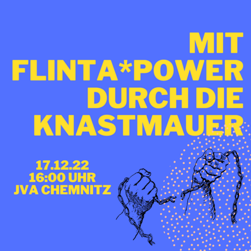 Mit FLINTA-Power durch die Knastmauer: feministische Kundgebung gegen Knasttristesse und Repression
