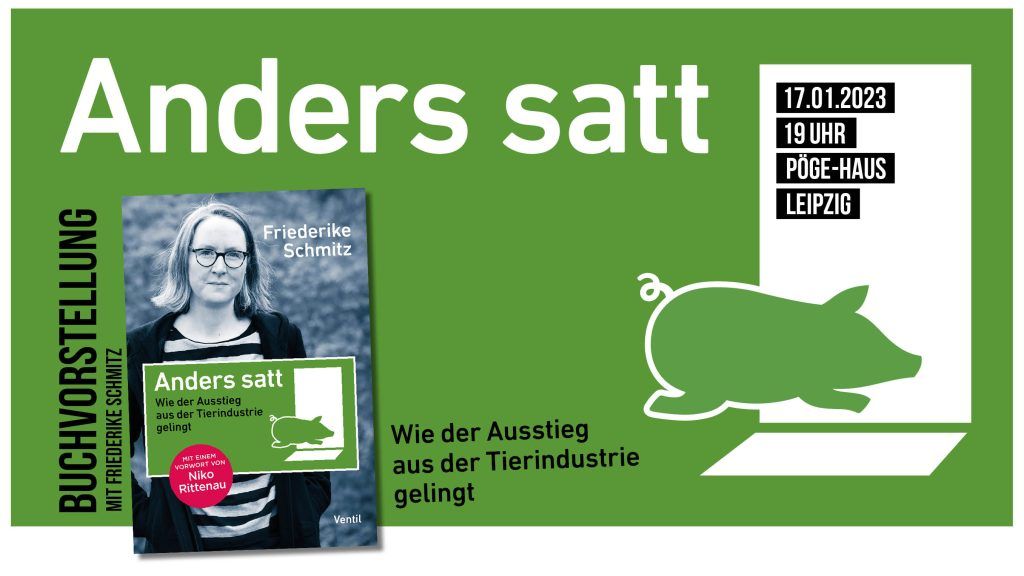 Buchvorstellung Friederike Schmitz „Anders satt – Wie der Ausstieg aus der Tierindustrie gelingt“