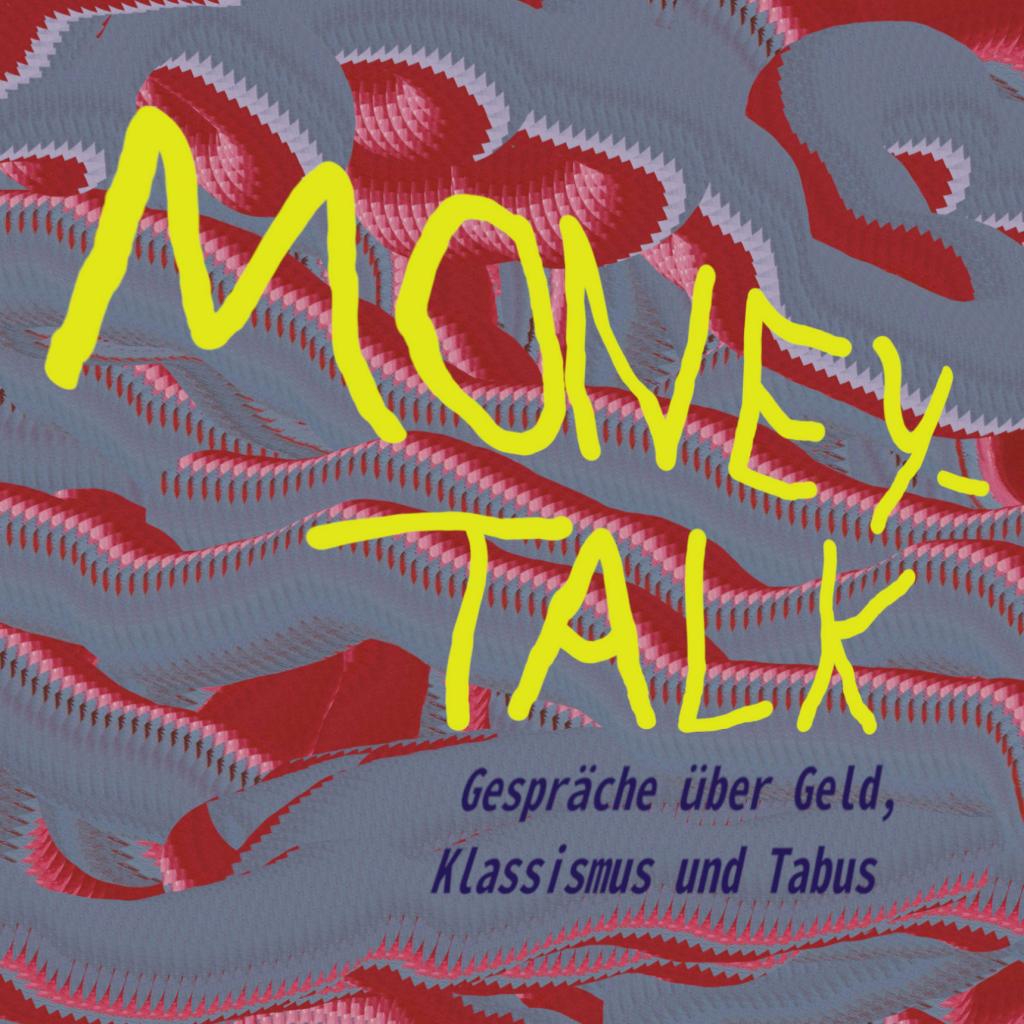 MONEY TALK mit dem Thema "Geld und Vermögen in Liebesbeziehungen"