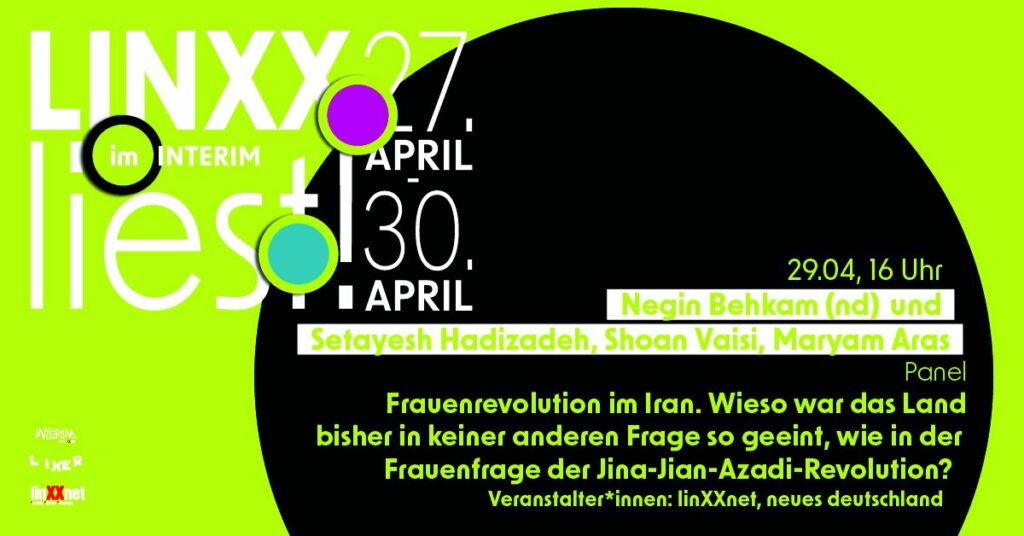 Frauenrevolution im Iran / Panel mit Negin Behkam (nd) & Setayesh Hadizadeh, Shoan Vaisi,Maryam Aras