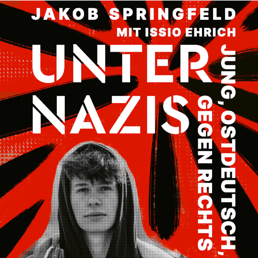 Buchvorstellung: Jakob Springfeld "Unter Nazis. Jung, ostdeutsch, gegen rechts"