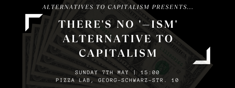 Free Talk: 'There's no '—ism' alternative to capitalism'