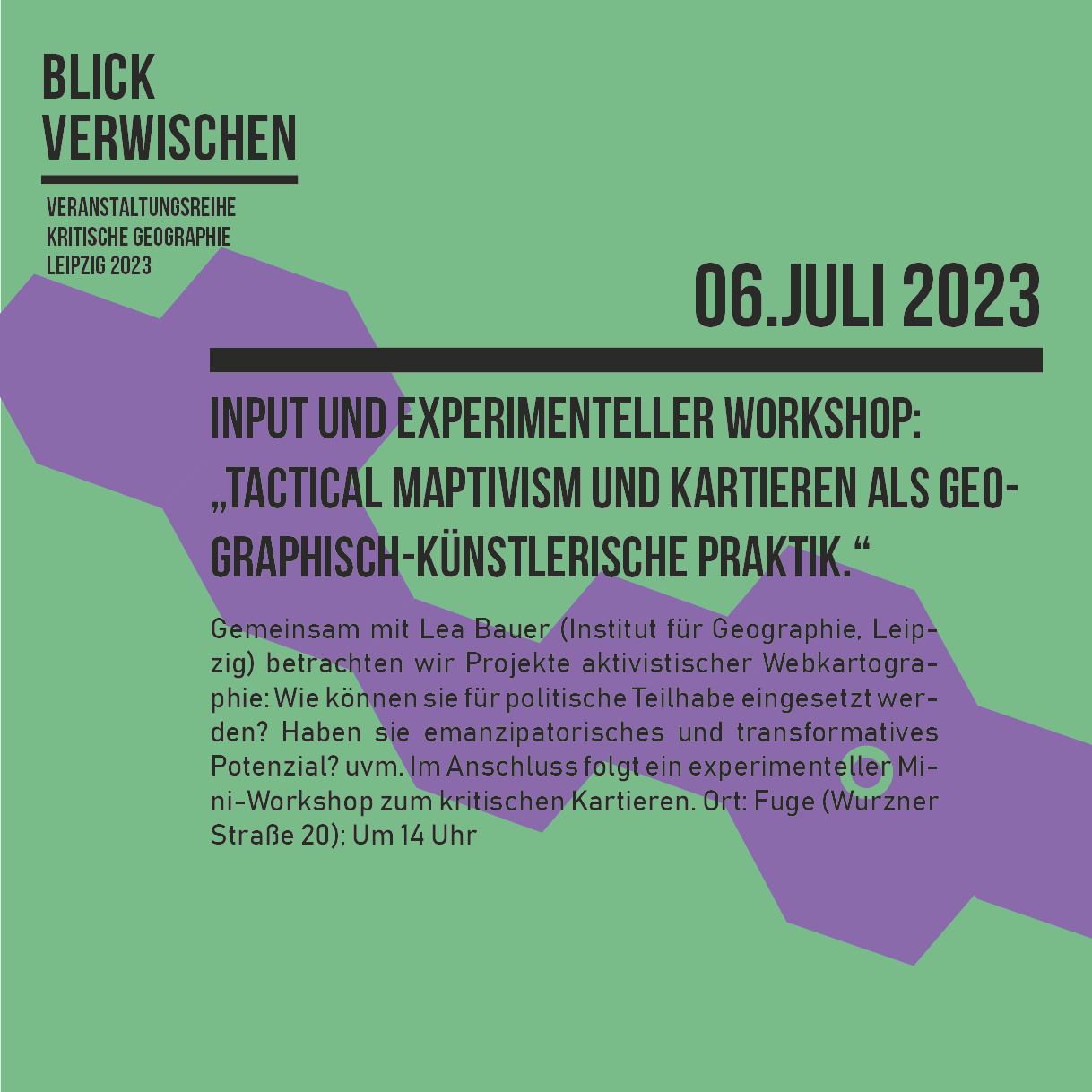 Input und experimenteller Workshop: „Tactical Maptivism und Kartieren als geographisch-künstlerische Praktik.“