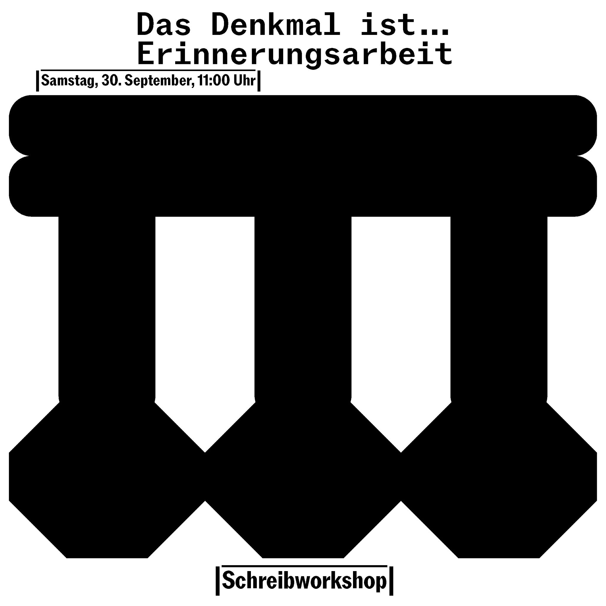 Das Denkmal ist ... Erinnerungsarbeit - Schreibworkshop mit Sibylla Vričić Hausmann