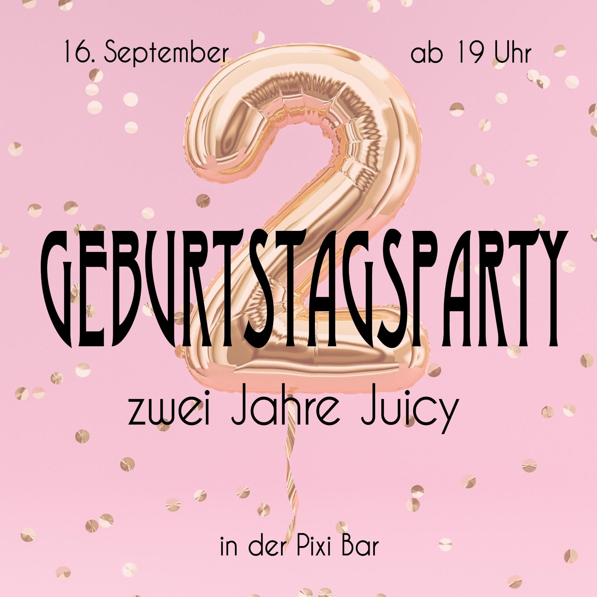 Juicy wird 2 Jahre alt - Geburtstagsparty!