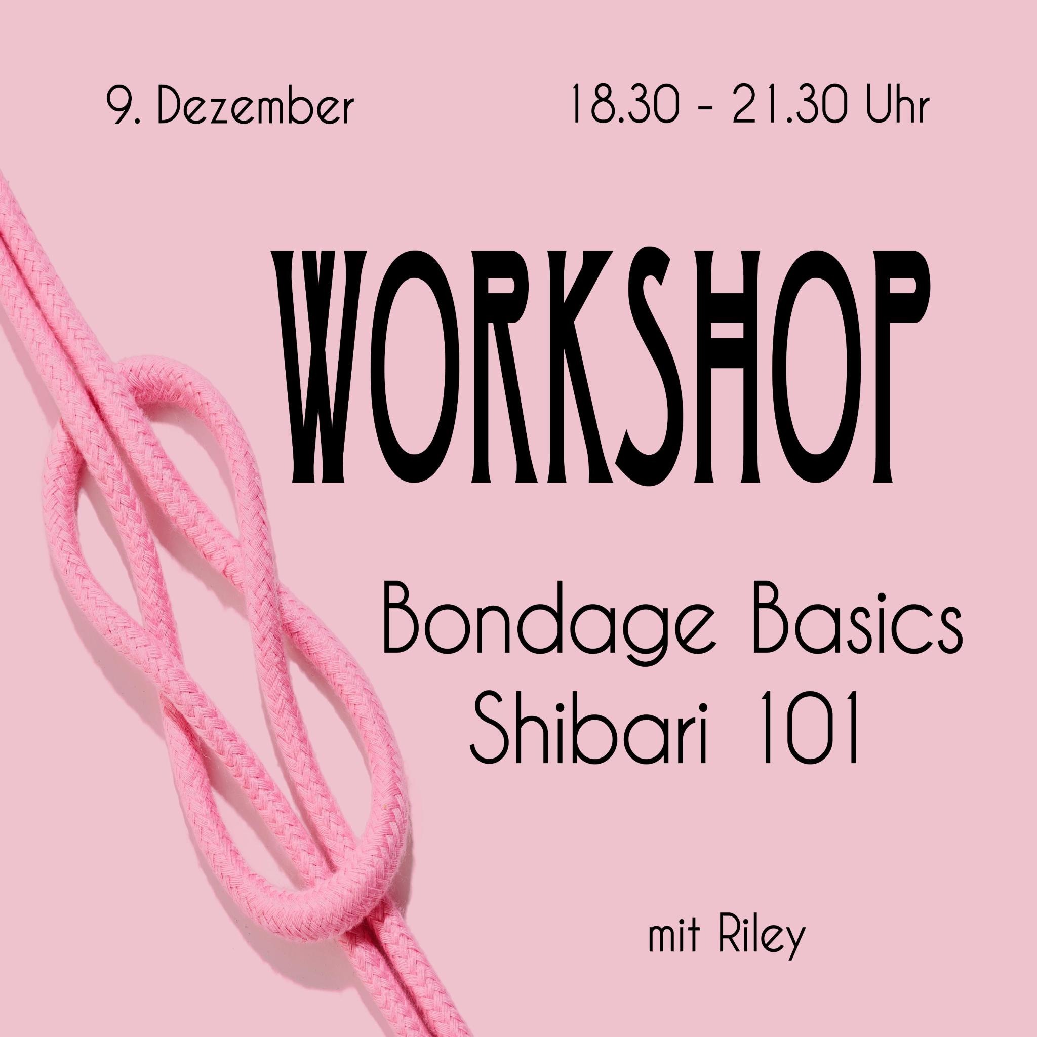 Workshop „Bondage Basics: Shibari 101“ mit Riley