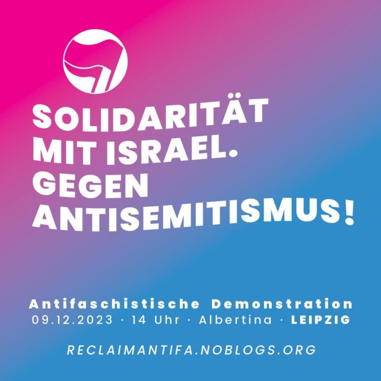Solidarität mit Israel. Gegen Antisemitismus! Antifaschistische Demonstration am 09.12.2023 in Leipzig!