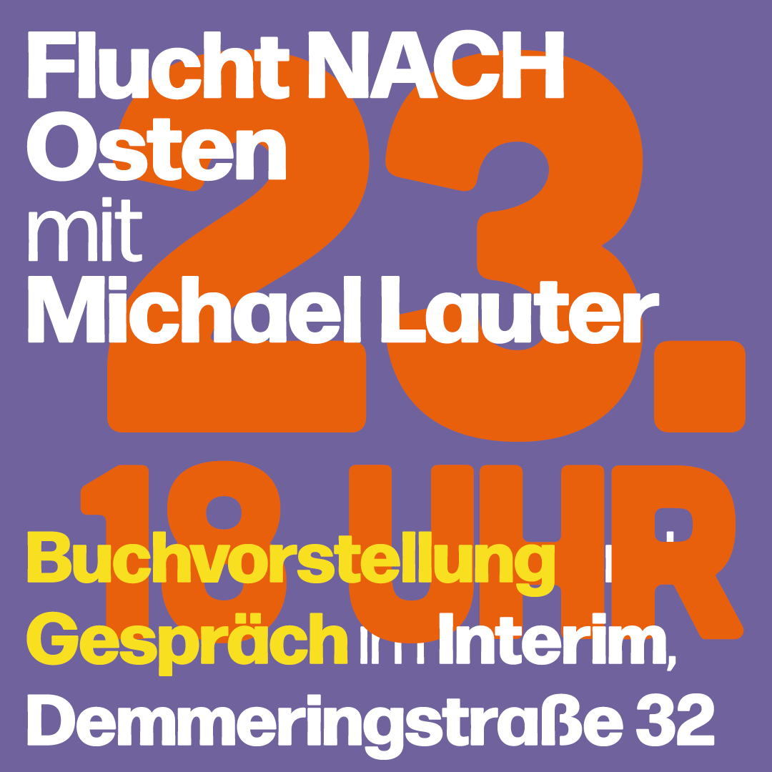 Flucht NACH Osten – Michael Alexander Lauter (Osiris Druck Leipzig)