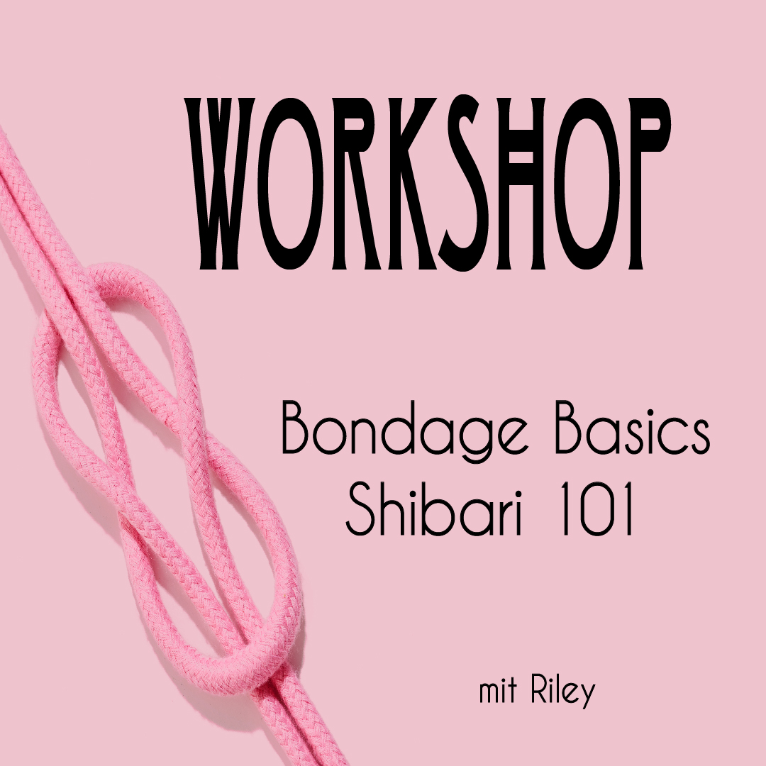 Workshop „Bondage Basics: Shibari 101“ mit Riley