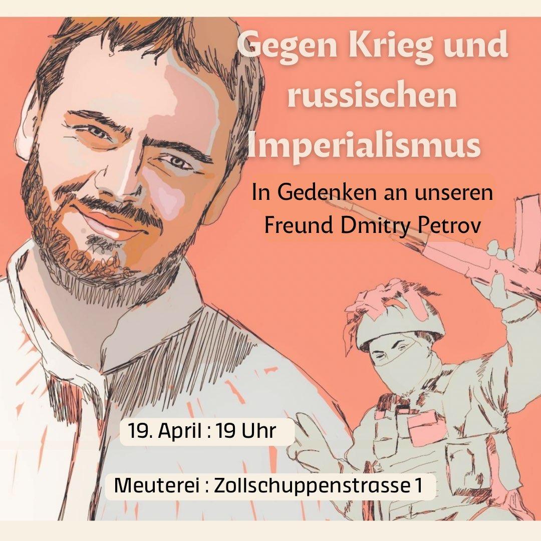 Gegen Krieg und russischen Imperialismus  - In Gedenken an unseren Freund Dmitry Petrov