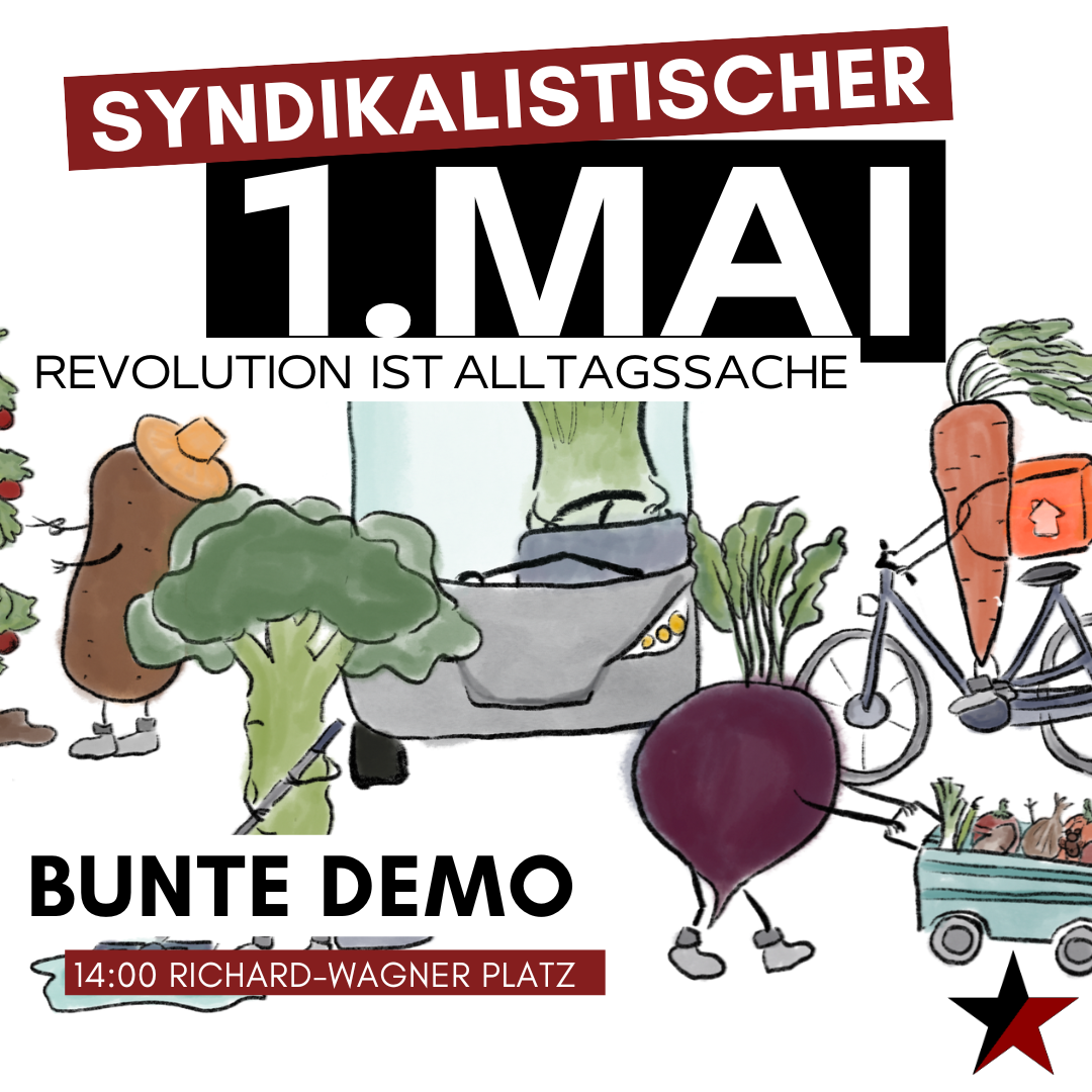 Revolution ist Alltagssache - heraus zum syndikalistischen 1. Mai!