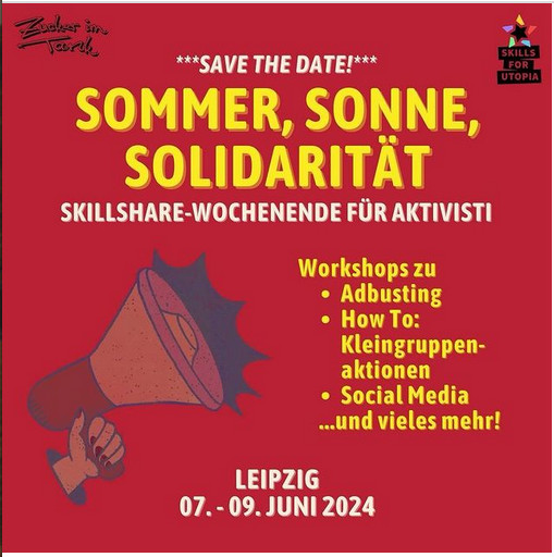 Sommer, Sonne, Solidarität - Aktivistisches Workshop-Wochenende von Skills for Utopia und Zucker im Tank