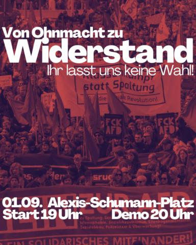 Ohnmacht zu Widerstand – Am 1.9. auf die Straße