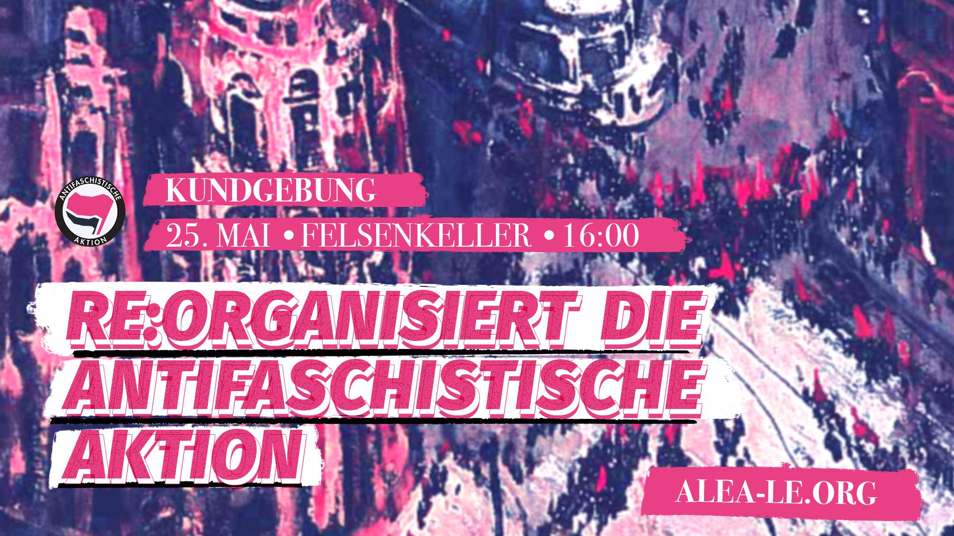 Re:organisiert die Antifaschistische Aktion