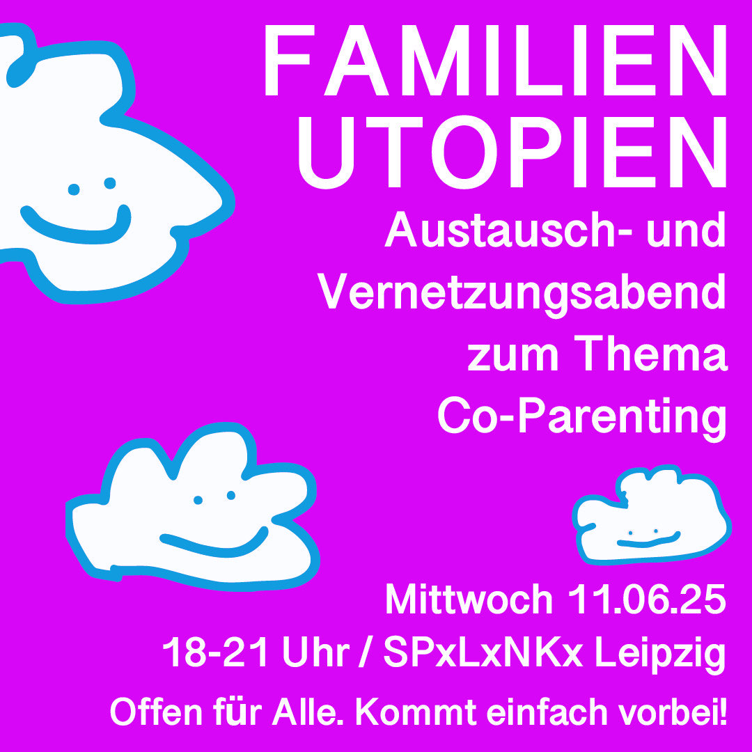 Familienutopien – Austausch- und Vernetzungsabend zum Thema Co-Parenting