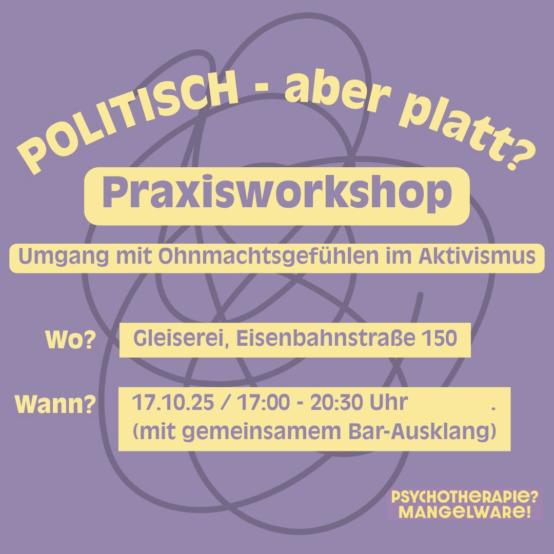 Politisch, aber platt? - Ein Praxisworkshop zum Umgang mit Ohnmachtsgefühlen im Aktivismus