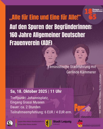 „Alle für Eine und Eine für Alle!“ Auf den Spuren der Begründerinnen: 160 Jahre ADF