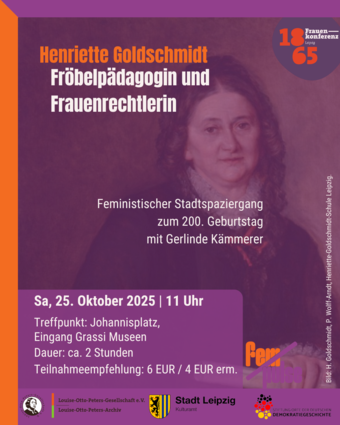 Henriette Goldschmidt, Fröbelpädagogin und Frauenrechtlerin, zum 200. Geburtstag