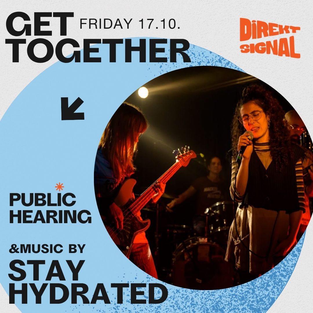 Direktsignal Get-Together: Public Hearing & Live Music (Stay Hydrated)