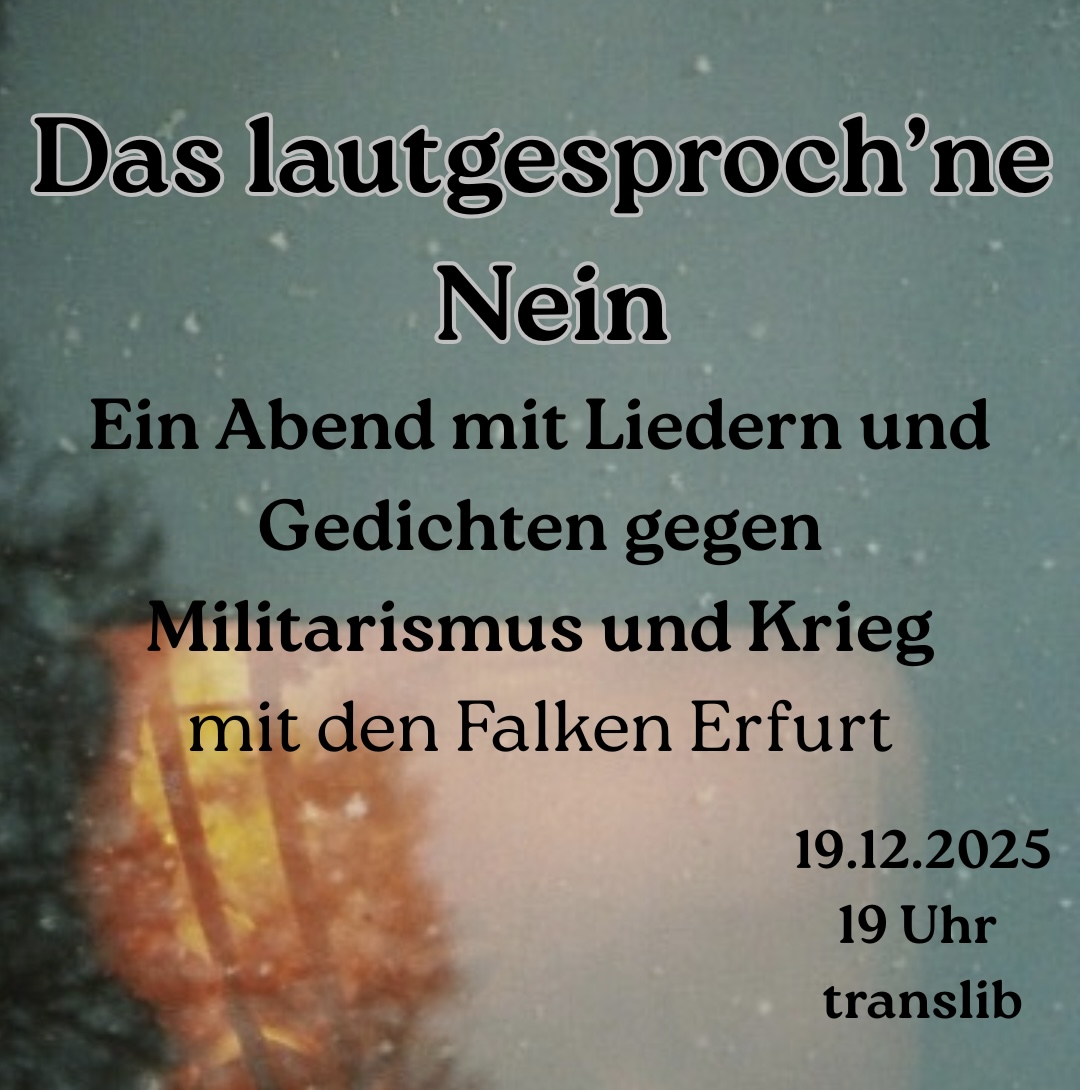 Das lautgesproch'ne Nein: Ein Abend mit Liedern und Gedichten gegen Militarismus und Krieg