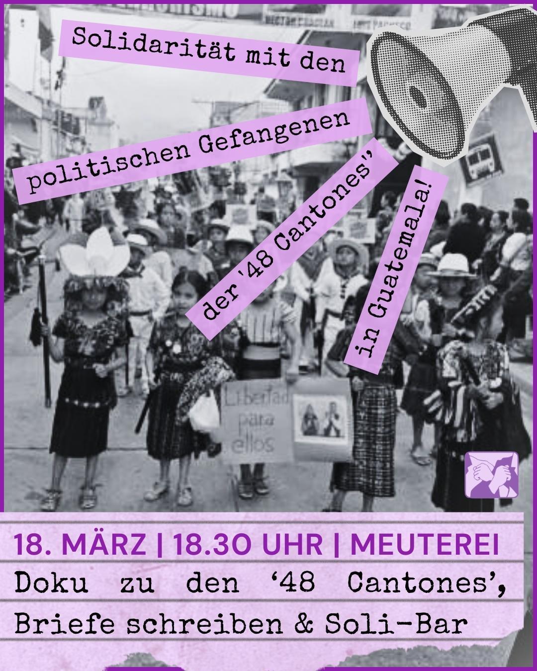 ⛓️‍💥 Solidarität mit den politischen Gefangenen der '48 Cantones' in Guatemala! ⛓️‍💥