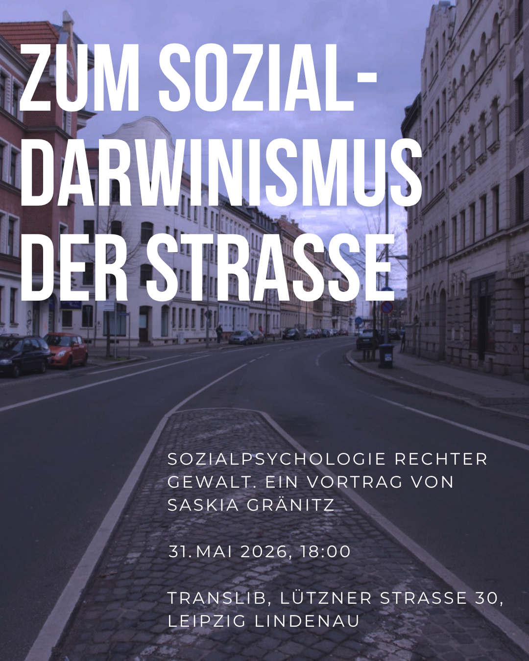 Vortrag: Sozialdarwinismus der Straße. Zur Sozialpsychologie rechter Gewalt