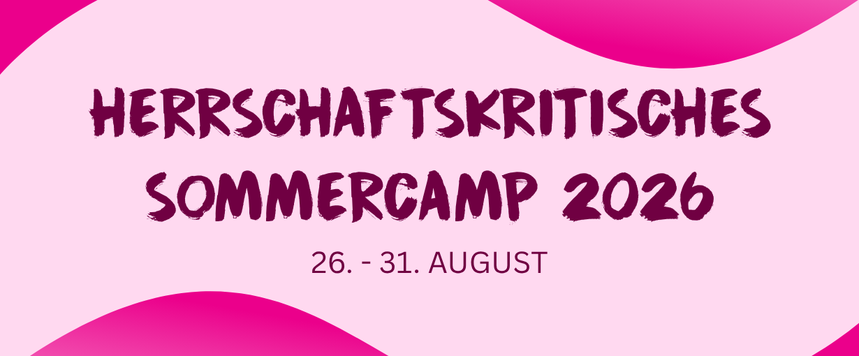 Herrschaftskritisches Sommercamp 2026