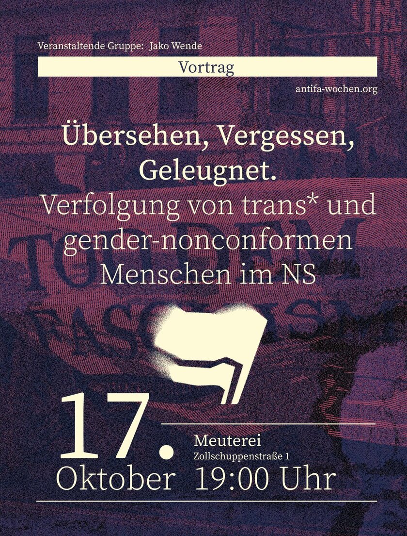 Übersehen, Vergessen, Geleugnet. Verfolgung von trans* und gender-nonconformen Menschen im NS