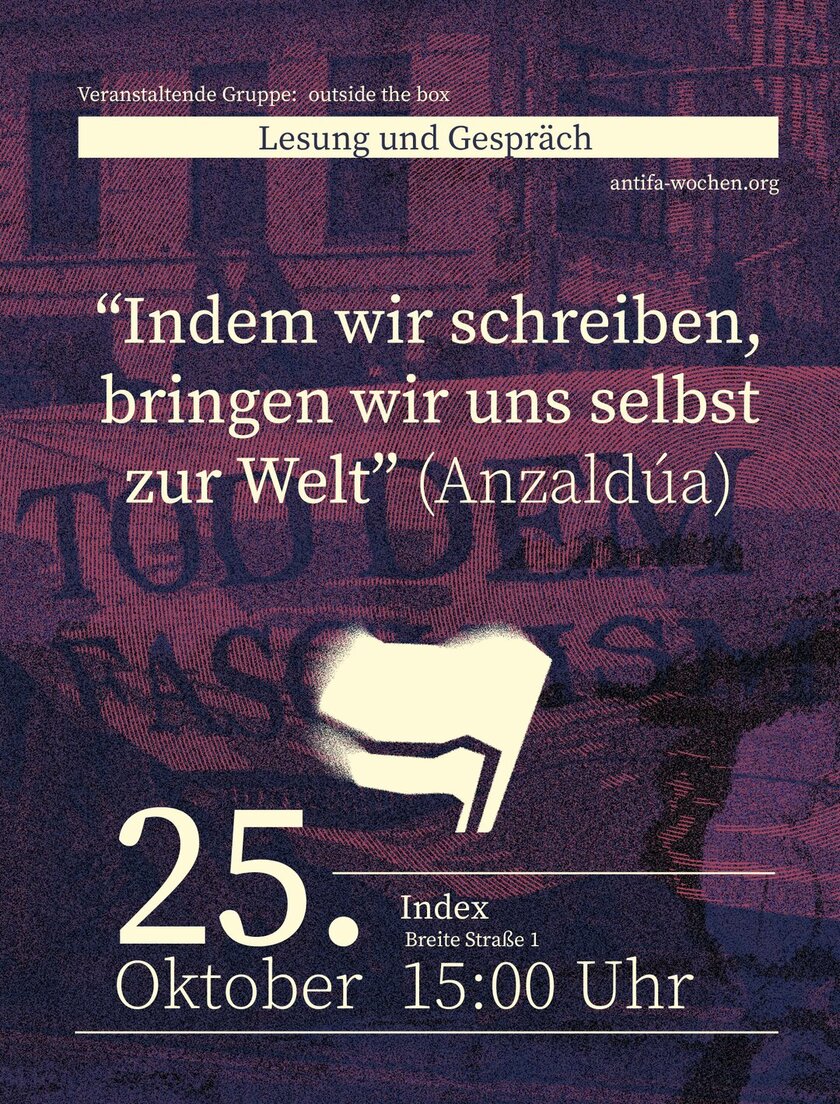 “Indem wir schreiben, bringen wir uns selbst zur Welt” (Anzaldúa)